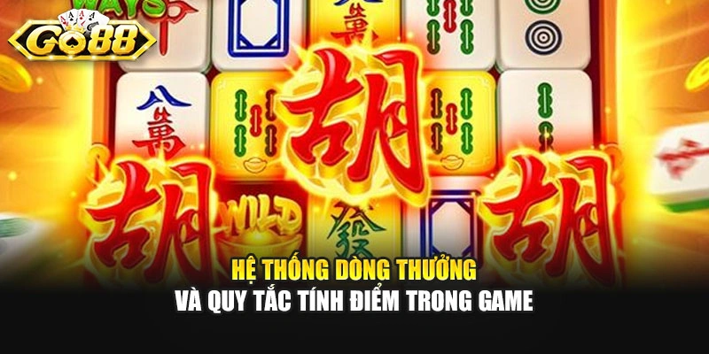 Hệ thống dòng thưởng và quy tắc tính điểm trong game