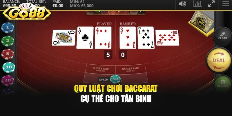 Quy luật chơi Baccarat cụ thể cho tân binh